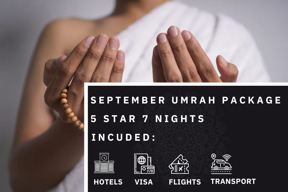 7 Nights 5 Star September Umrah Package 